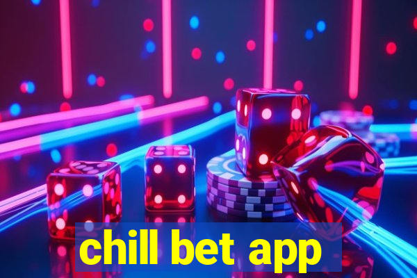 chill bet app